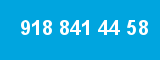 918 841 44 58